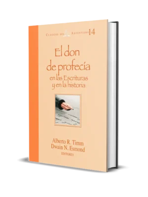 EL DON DE PROFECIA EN LAS ESCRITURAS Y EN LA HISTORIA