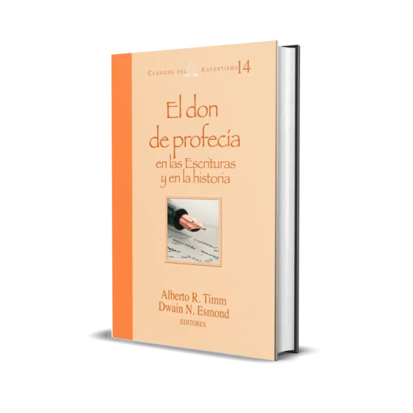EL DON DE PROFECIA EN LAS ESCRITURAS Y EN LA HISTORIA