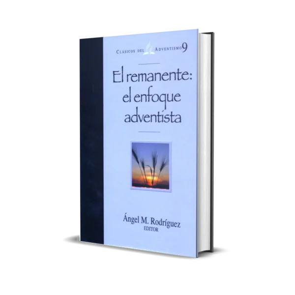 EL REMANENTE: EL ENFOQUE ADVENTISTA