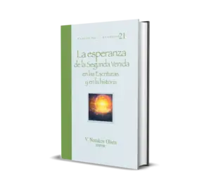 LA ESPERANZA DE LA SEGUNDA VENIDA EN LAS ESCRITURAS Y EN LA HISTORIA