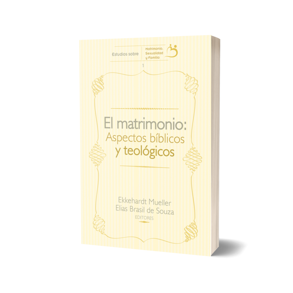 EL MATRIMONIO: ASPECTOS BIBLICOS Y TEOLOGICOS