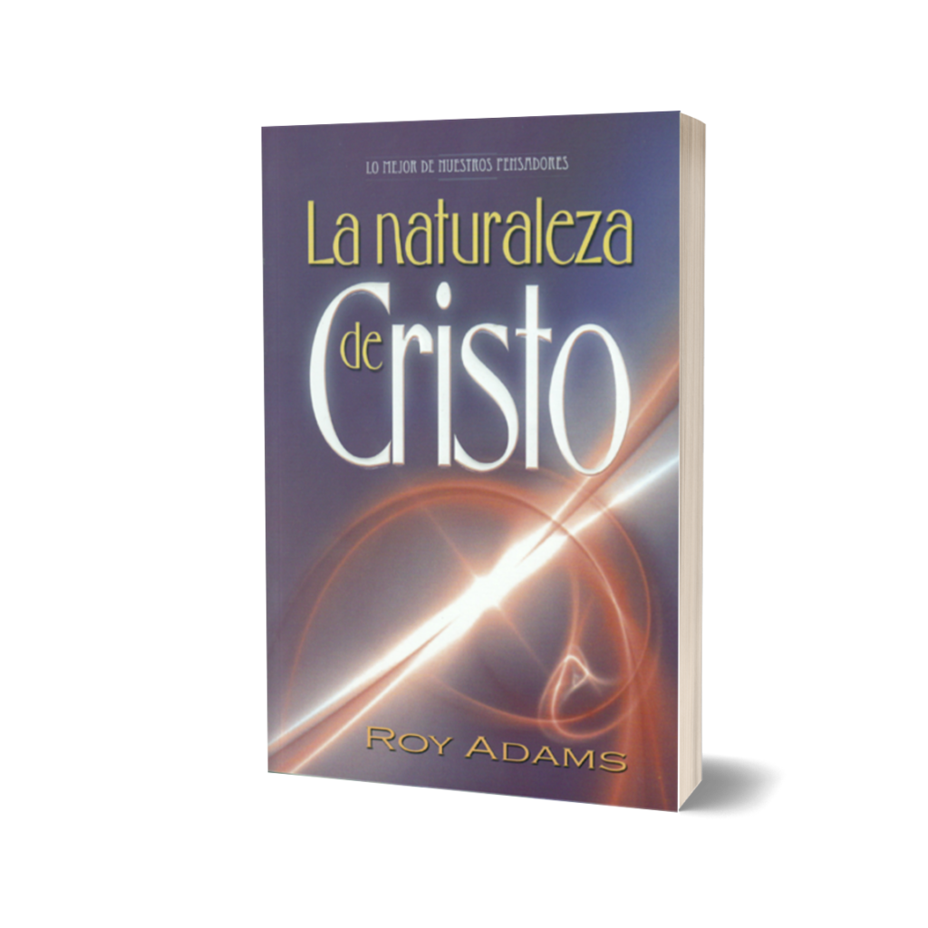 LA NATURALEZA DE CRISTO