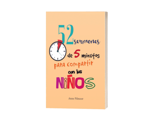 52 SERMONES DE 5 MINUTOS PARA NIÑOS