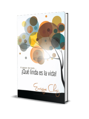 A PESAR DE TODO... ¡QUÉ LINDA ES LA VIDA!
