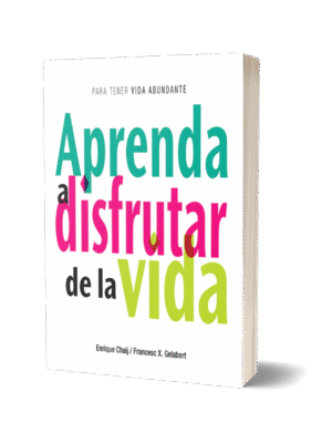 APRENDA A DISFRUTAR DE LA VIDA