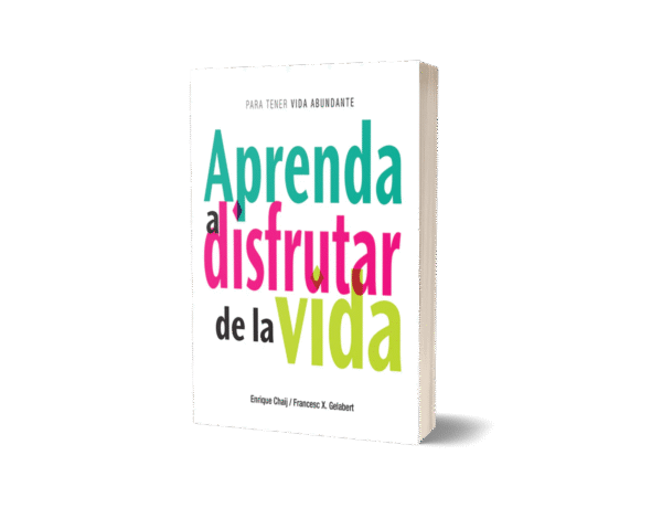 APRENDA A DISFRUTAR DE LA VIDA