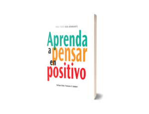 APRENDA A PENSAR EN POSITIVO