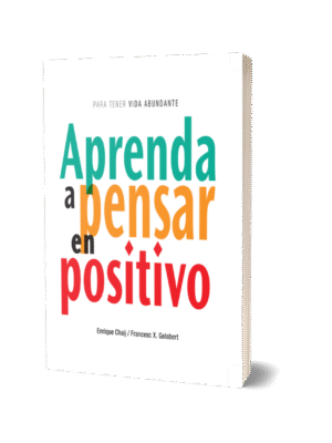 APRENDA A PENSAR EN POSITIVO