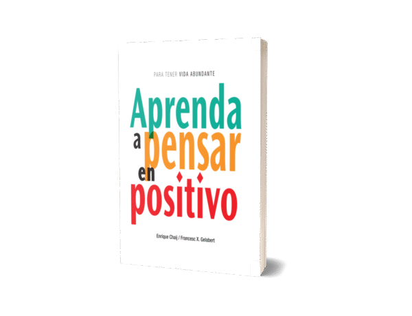 APRENDA A PENSAR EN POSITIVO