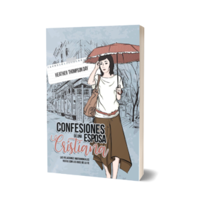 CONFESIONES DE UNA ESPOSA CRISTIANA