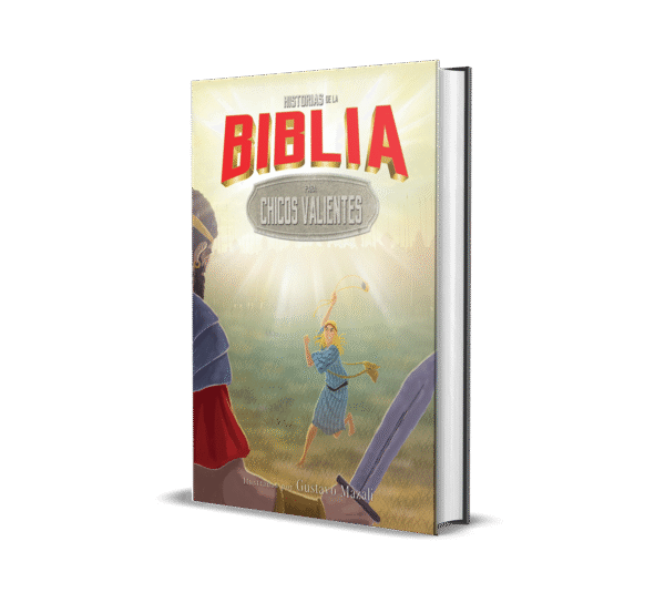 HISTORIAS BÍBLICAS PARA CHICOS VALIENTES