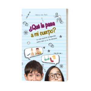 QUÉ LE PASA A MI CUERPO?