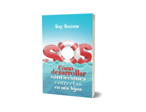 SOS COMO DESARROLLAR CONVICCIONES CORRECTAS EN MIS HIJOS