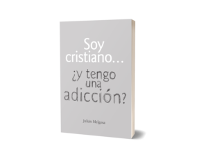 SOY CRISTIANO...¿Y TENGO UNA ADICCION?