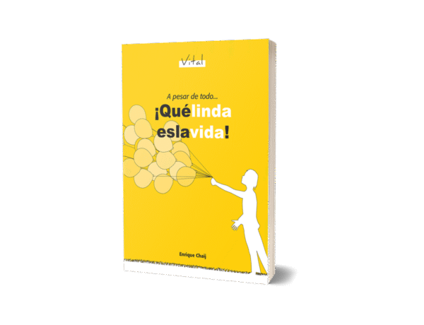 A PESAR DE TODO... QUÉ LINDA ES LA VIDA! - VITAL