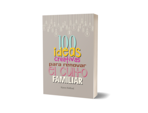 100 IDEAS CREATIVAS PARA RENOVAR EL CULTO FAMILIAR