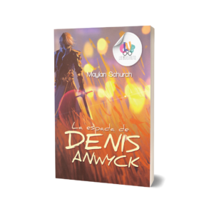 LA ESPADA DE DENIS ANWYCK