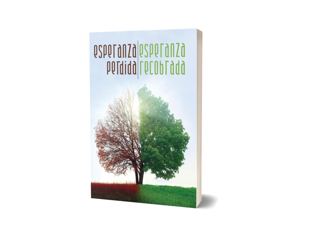 ESPERANZA PERDIDA, ESPERANZA RECOBRADA