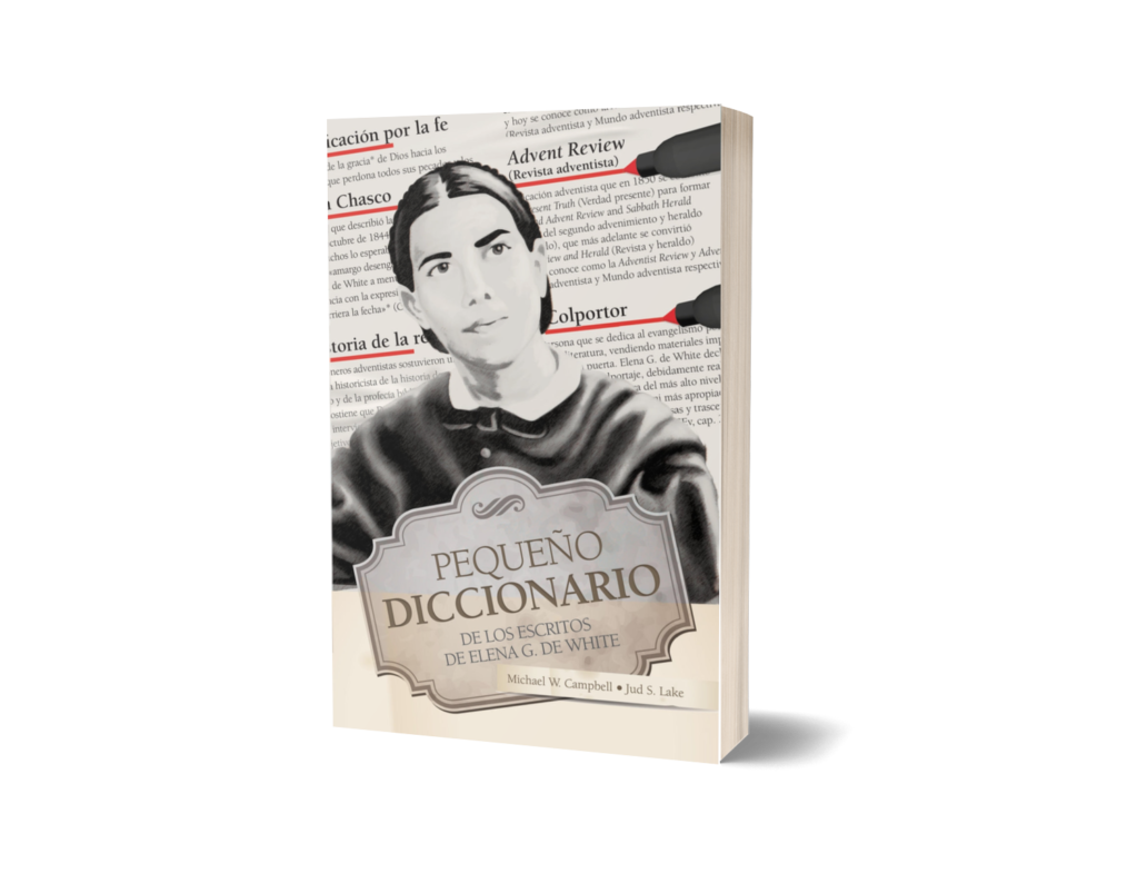 PEQUEÑO DICCIONARIO DE LOS ESCRITOS DE ELENA G DE WHITE