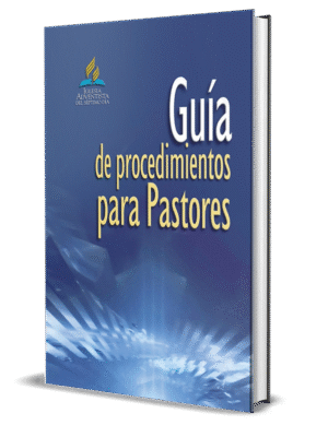 GUÍA DE PROCEDIMIENTOS PARA PASTORES