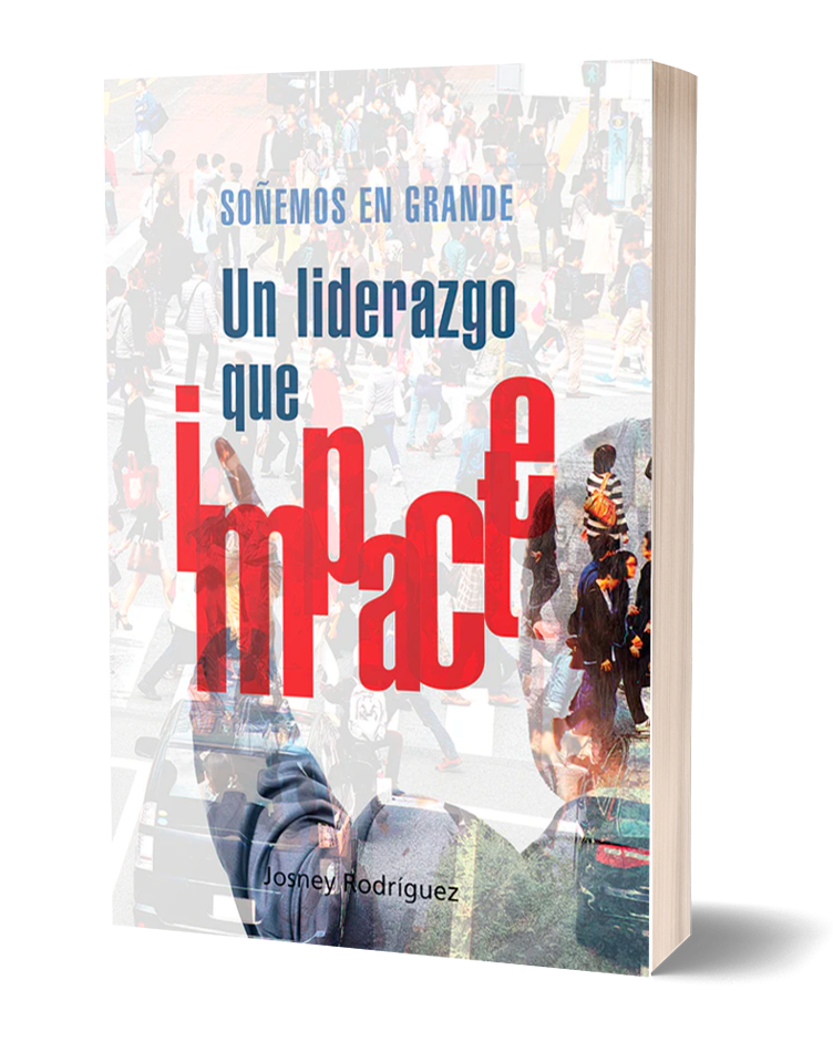 SOÑEMOS EN GRANDE, UN LIDERAZGO QUE IMPACTE